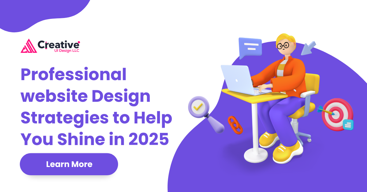 Professional website Design Strategies to Help You Shine in 2025