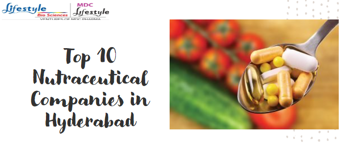 Top 10 Nutraceutical Companies in Hyderabad