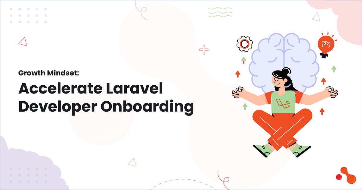 Growth Mindset: Accelerate Laravel Developer Onboarding | by Mukesh Ram | Feb, 2025 | Medium