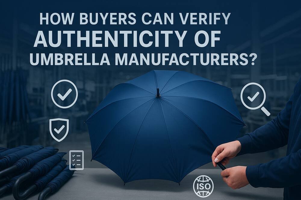 How Buyers Can Verify Authenticity of Umbrella Manufacturers?